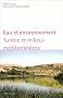 Eau et environnement : Tunisie et milieux m�dit�rran�ens