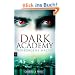 Dark Academy - Verborgene Macht: Band 2