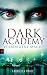 Dark Academy - Verborgene Macht: Band 2