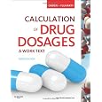 Calculation of Drug Dosages: A Work Text