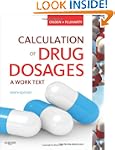 Calculation of Drug Dosages: A Work T...