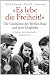 Produkt-Bild: "Es lebe die Freiheit!": Die Geschichte der Wei&szlig;en Rose und ihrer Mitglieder. Erg&auml;nzt um historische Dokumente