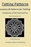 Tatting Patterns - Lessons & Patterns for Tatting with Illustrations