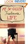 My So-Called Freelance Life: How to Survive and Thrive as a Creative Professional for Hire