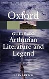 The Oxford Guide to Arthurian Literature and Legend (Oxford Paperback Reference)