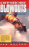 Offshore Blowouts: Causes and Control