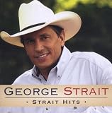GEORGE STRAIT / STRAIT HITS