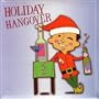 Holiday Hangover