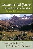Mountain Wildflowers of the Southern Rockies: Revealing Their Natural History