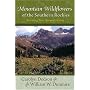 Mountain Wildflowers of the Southern Rockies: Revealing Their Natural History