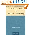 Historic Tales, vol 10 (of 15) The Romance of Reality