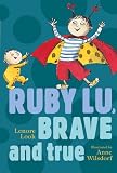 Ruby Lu, Brave and True (Ready-for-Chapters)