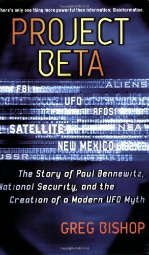 Project Beta: The Story of Paul Bennewitz, National Security, and the Creation of a Modern UFO Myth Paperback February 8, 2005