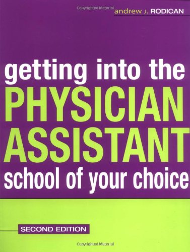 Getting Into the Physician Assistant School of Your Choice