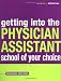 Books : Getting Into the Physician Assistant School of Your Choice