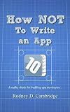How NOT To Write an App