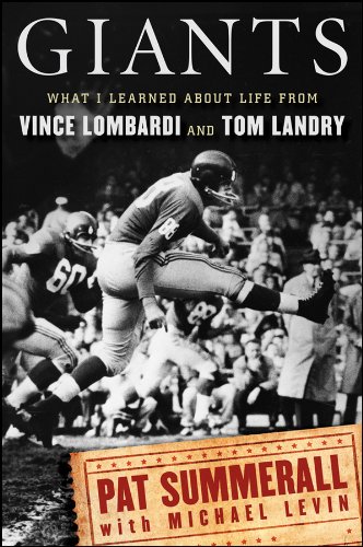 Giants: What I Learned About Life from Vince Lombardi and Tom Landry