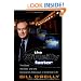 The O'Reilly Factor: The Good, the Bad, and the Completely Ridiculous in American Life