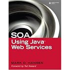 Click here to buy  SOA Using Java(TM) Web Services  by Mark D. Hansen.