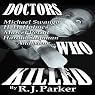 Doctors Who Killed: Case Summaries of 5 Doctors Who Were Serial Killers