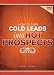 How to Turn Cold Leads Into Hot Prospects