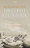 Remaking the British Atlantic : the United States and the British Empire after American Independence