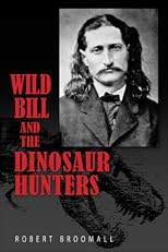 Wild Bill and the Dinosaur Hunters