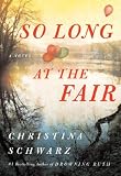 So Long at the Fair: A Novel