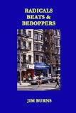 Radicals, Beats And Beboppers