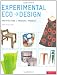 Experimental Eco-Design: Product, Architecture, Fashion