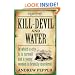 Kill-Devil And Water: A Pyke Mystery (Pyke Mysteries)