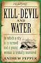 Kill-Devil And Water: A Pyke Mystery (Pyke Mysteries)