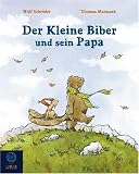 Produkt-Bild: Der kleine Biber und sein Papa