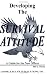 Book Developing the Survival Attitude: A Guide for the New Officer
