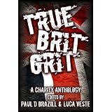 True Brit Grit - A Charity Anthologyby Matt Hilton