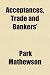 Acceptances, Trade and Bankers'