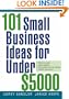 101 Small Business Ideas for Under $5000