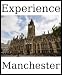 Experience Manchester: a travel guide (2012)