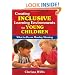 Creating Inclusive Learning Environments for Young Children: What to Do on Monday Morning