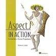 AspectJ in Action: Practical Aspect-Oriented Programming ~ Ramnivas Laddad
