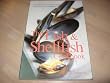 The Fish & Shellfish Cookbook