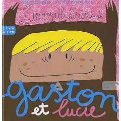 L'Incroyable histoire de Gaston et Lucie (livre+CD)