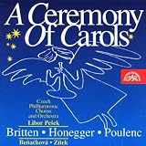 Libuse Vachalova Britten: A Ceremony of Carols - Honegger: Une cantate de No&Atilde;&laquo;l - Poulenc: Stabat Mater