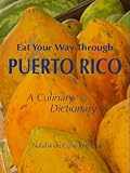 Eat Your Way Through Puerto Rico