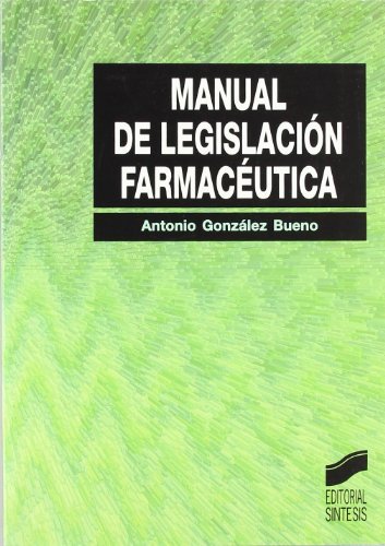 Manual de legislación farmacéutica (Síntesis farmacia) (Spanish Edition)