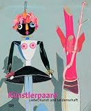 Andreas Bl�hm: K�nstlerpaare: Liebe, Kunst und Leidenschaft