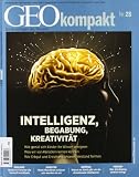Produkt-Bild: GEO Kompakt 28/11: Intelligenz, Begabung, Kreativit&auml;t. Wie genial sich Kinder ihr Wissen aneignen. Was wir von K&uuml;nstlern lernen k&ouml;nnen. Wie Erbgut und Erziehung unseren Verstand formen: 28/2011