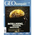 GEO Kompakt 28/11: Intelligenz, Begabung, Kreativit�t. Wie genial sich Kinder ihr Wissen aneignen. Was wir von K�nstlern lernen k�nnen. Wie Erbgut und Erziehung unseren Verstand formen: 28/2011