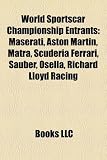 World Sportscar Championship Entrants: Maserati, Aston Martin, Matra, Scuderia Ferrari, Sauber, Osella, Richard Lloyd Racing