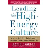 LeadingtheHighEnergyCulture:WhattheBestCEOsDotoCreateanAtmosphereWhereEmployeesFlourish